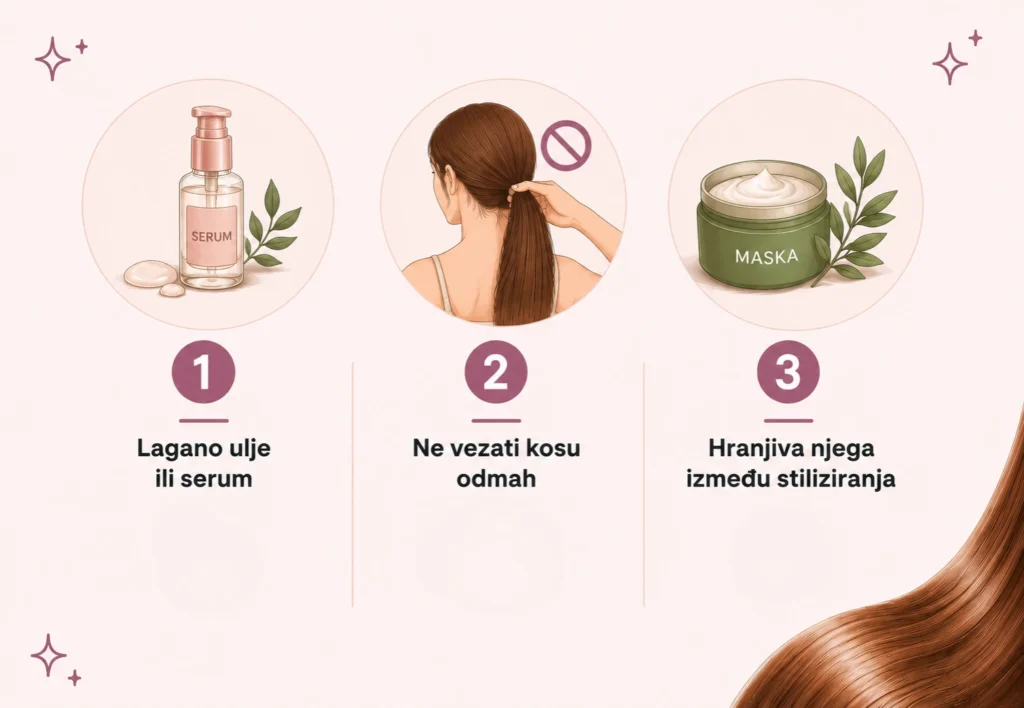 Njega kose nakon peglanja uz serum, izbjegavanje vezanja kose i hranjivu njegu između stiliziranja.